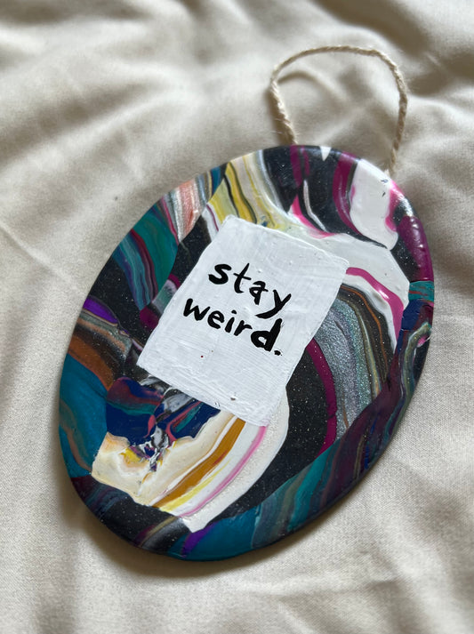 Stay Weird 3